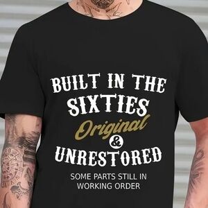 60th Birthday T-shirt Built In The 1960s Original Unrestored funny gag gift mens